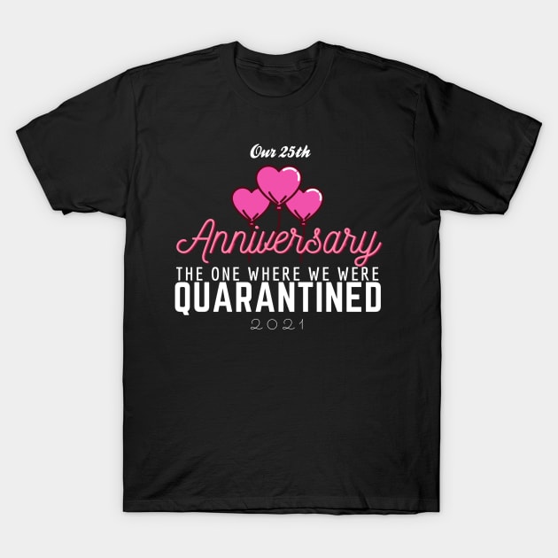 Anniversary quarantine sale shirt